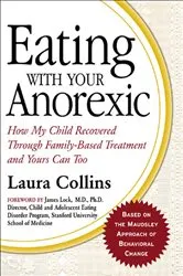 Book cover of Eating with Your Anorexic by Laura Collins