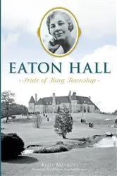 Book cover of Eaton Hall by Kelly Mathews