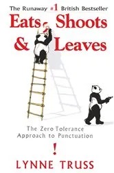 Book cover of Eats, Shoots & Leaves by Lynne Truss
