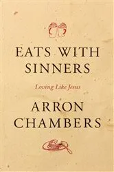 Book cover of Eats with Sinners by Arron Chambers