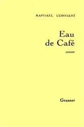 Book cover of Eau de Café by Raphaël Confiant