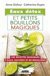 Book cover of Eaux détox et petits bouillons magiques by Unknown