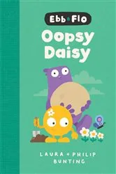 Book cover of Ebb and Flo Oopsy Daisy by Laura Bunting