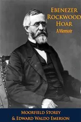 Book cover of Ebenezer Rockwood Hoar; A Memoir by Unknown