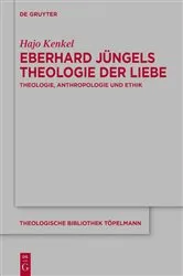 Book cover of Eberhard Jüngels Theologie der Liebe by Hajo Kenkel