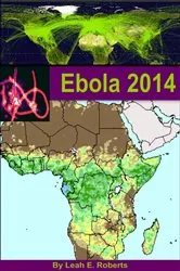 Book cover of Ebola 2014 by Leah E. Roberts