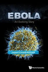 Book cover of Ebola: An Evolving Story by James Lyons-weiler