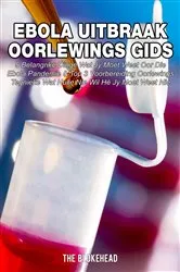 Book cover of Ebola Uitbraak Oorlewings Gids by The Blokehead