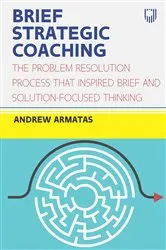 Book cover of EBOOK: Brief Strategic Coaching: The Problem Resolution Process that Ins pired Brief and Solution-focused Thinking by Andrew Armatas