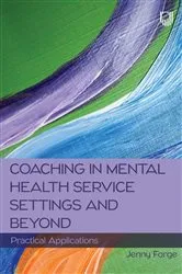 Book cover of Ebook: Coaching in Mental Health Service Settings and Beyond: Practical Applications by Jenny Forge