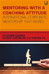 Book cover of Ebook: Mentoring with a Coaching Attitude: International Corporate Mentorship that Works by Sylviane Cannio