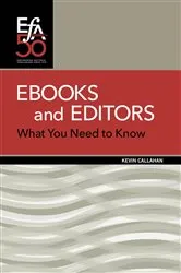 Book cover of Ebooks and Editors by Kevin Callahan