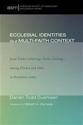 Book cover of Ecclesial Identities in a Multi-Faith Context by Darren Duerksen