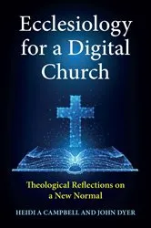 Book cover of Ecclesiology for a Digital Church by Heidi A. Campbell