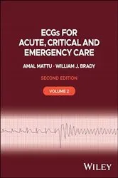 Book cover of ECGs for Acute, Critical and Emergency Care, Volume 2 (2nd ed.) by Amal Mattu