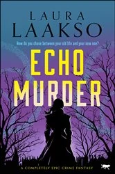 Book cover of Echo Murder by Laura Laakso