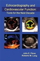 Book cover of Echocardiography and Cardiovascular Function: Tools for the Next Decade by Julio E. Pérez