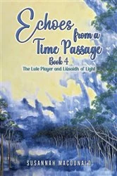 Book cover of Echoes from a Time Passage: Book 4 by Susannah MacDonald