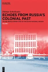 Book cover of Echoes from Russia's Colonial Past by Dittmar Schorkowitz