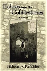 Book cover of Echoes from the Cobblestones by Nicholas A. Kefalides