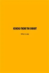 Book cover of Echoes from The Orient by William Judge