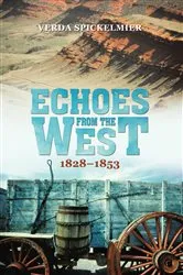Book cover of Echoes from the West by Verda Spickelmier