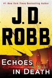 Book cover of Echoes in Death by J. D. Robb