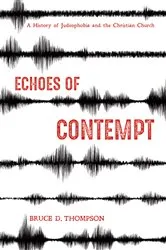 Book cover of Echoes of Contempt by Bruce D. Thompson