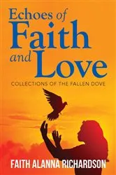 Book cover of Echoes of Faith and Love by Faith Alanna Richardson