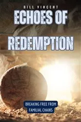 Book cover of Echoes of Redemption by Bill Vincent