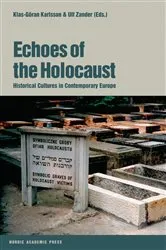 Book cover of Echoes of the Holocaust by Klas-Göran Karlsson