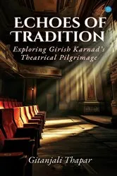 Book cover of Echoes of Tradition by Gitanjali Thapar