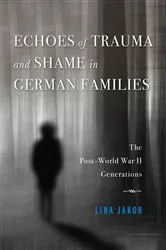 Book cover of Echoes of Trauma and Shame in German Families by Lina Jakob