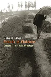 Book cover of Echoes of Violence by Carolin Emcke