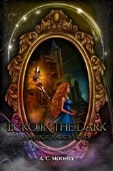 Book cover of Ecko In The Dark by A C Mooney