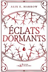 Book cover of Eclats dormants by Alix E. Harrow