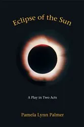Book cover of Eclipse of the Sun by Pamela Lynn Palmer