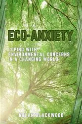 Book cover of Eco-Anxiety by Nolan Blackwood