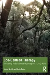 Book cover of Eco-Centred Therapy by Bernie Neville