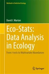 Book cover of Eco-Stats: Data Analysis in Ecology by David I Warton