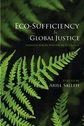 Book cover of Eco-Sufficiency and Global Justice by Ariel Salleh