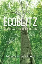 Book cover of Ecoblitz by Indiana Forest Alliance