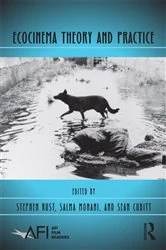 Book cover of Ecocinema Theory and Practice by Stephen Rust