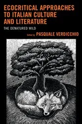 Book cover of Ecocritical Approaches to Italian Culture and Literature by Pasquale Verdicchio