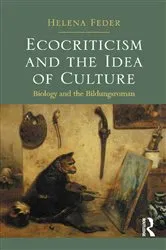 Book cover of Ecocriticism and the Idea of Culture by Helena Feder