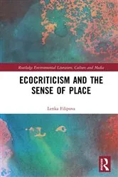 Book cover of Ecocriticism and the Sense of Place by Lenka Filipova