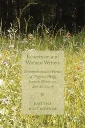 Book cover of Ecocriticism and Women Writers by J. Kostkowska