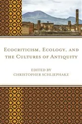 Book cover of Ecocriticism, Ecology, and the Cultures of Antiquity by Christopher Schliephake
