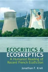 Book cover of Ecocritics and Ecoskeptics by Jonathan F. Krell