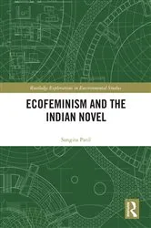 Book cover of Ecofeminism and the Indian Novel by Sangita Patil